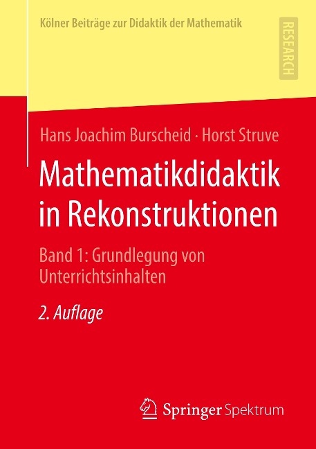 Mathematikdidaktik in Rekonstruktionen 01 - Hans Joachim Burscheid, Horst Struve
