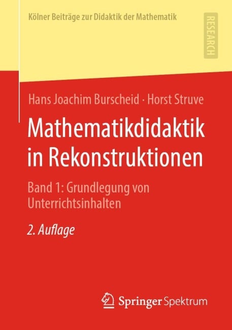 Mathematikdidaktik in Rekonstruktionen 01 - Hans Joachim Burscheid, Horst Struve