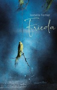 Cover-Bild zum Titel 'Frieda' von 'Isabella Feimer'