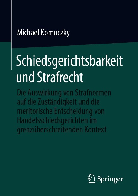 Schiedsgerichtsbarkeit und Strafrecht - Michael Komuczky