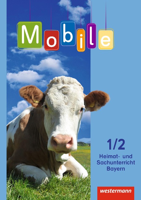 Mobile Heimat- und Sachunterricht 1 / 2. Schulbuch. Bayern - 