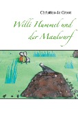 Cover-Bild zum Titel 'Willi Hummel und der Maulwurf' von 'Christina de Groot'
