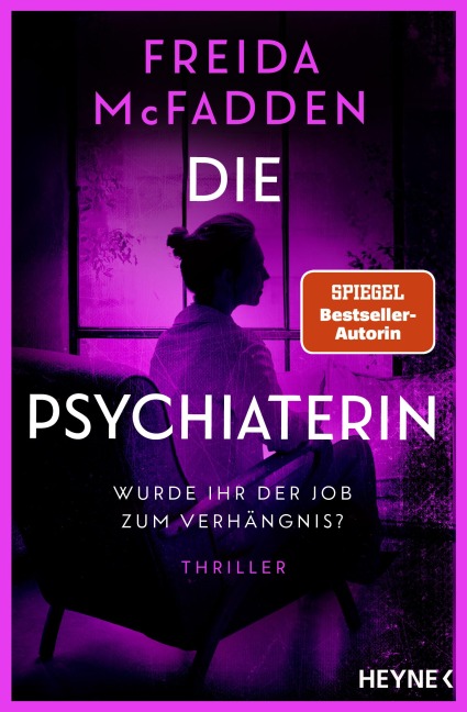 Die Psychiaterin - Wurde ihr der Job zum Verhängnis? - Freida McFadden