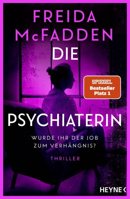 Die Psychiaterin - Wurde ihr der Job zum Verhängnis? - Freida McFadden