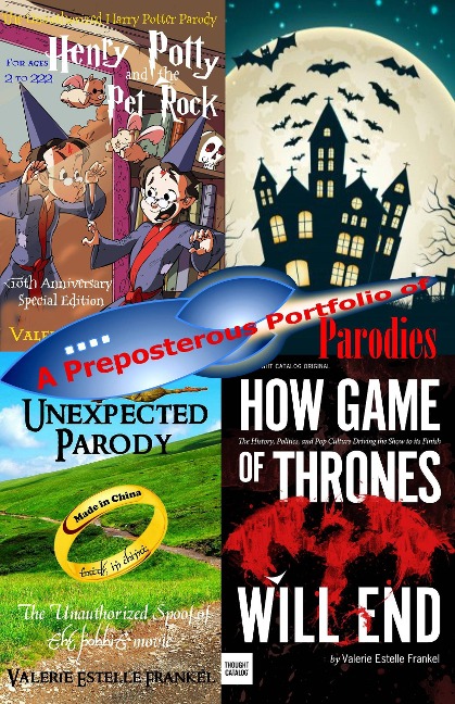 A Preposterous Portfolio of Parodies: Free Selections from Spoofs of The Hobbit, Game of Thrones, Harry Potter, Star Trek and More - Valerie Estelle Frankel