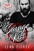Cover-Bild zum Titel 'Savage Kiss (Shattered Hearts MC, #1)' von 'Lena Pierce'