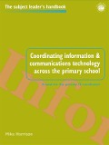 Cover-Bild zum Titel 'Coordinating information and communications technology across the primary school' von 'Mike Harrison'