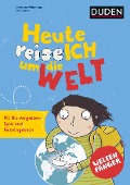 Weltenfänger: Heute reise ich um die Welt - Christiane Wittenburg