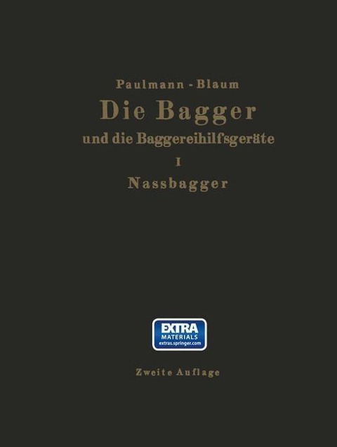 Die Nassbagger und die dazu gehörenden Hilfsgeräte - M. Paulmann, R. Blaum