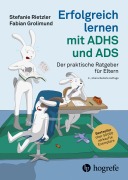 Cover-Bild zum Titel 'Erfolgreich lernen mit ADHS und ADS' von 'Stefanie Rietzler, Fabian Grolimund'