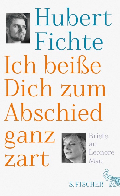 Ich beiße Dich zum Abschied ganz zart - Hubert Fichte
