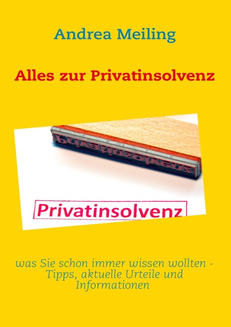 Alles zur Privatinsolvenz - Andrea Meiling