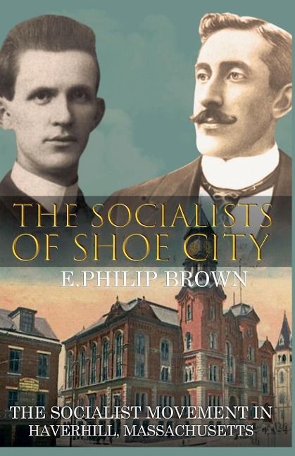 The Socialists of Shoe City - E. Philip Brown