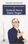 Cover-Bild zum Titel 'Kibrista Demokrasi Bunalimlari ve Vretcali Hoca Özker Özgür' von 'Abdullah Korkmazhan'