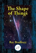 Cover-Bild zum Titel 'Shape of Things' von 'Ray Bradbury'
