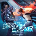 Wrath of the Dragon Czar Lib/E - James E. Wisher