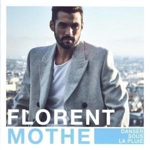 Danser Sous La Pluie - Florent Mothe