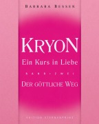 Cover-Bild zum Titel 'Kryon - Ein Kurs in Liebe 2' von 'Barbara Bessen'