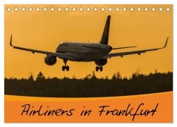 Cover-Bild zum Titel 'Airliners in Frankfurt (Tischkalender 2026 DIN A5 quer), CALVENDO Monatskalender' von 'Marcel Wenk'