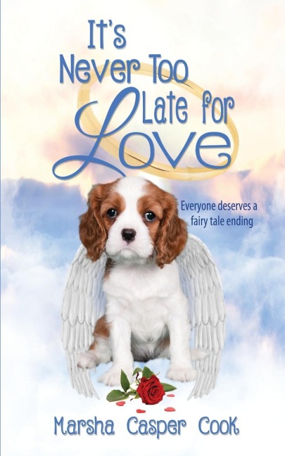 It's Never Too Late for Love - Marsha Casper Cook