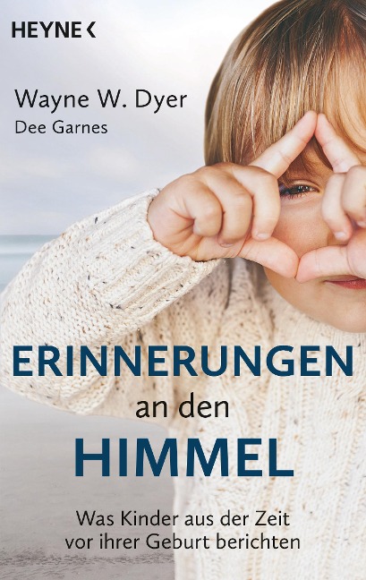 Erinnerungen an den Himmel - Wayne W. Dyer, Dee Garnes