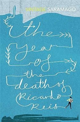 The Year of the Death of Ricardo Reis - Jose Saramago