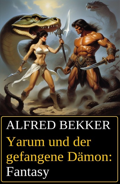 Yarum und der gefangene Dämon: Fantasy - Alfred Bekker
