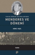 Cover-Bild zum Titel 'Yakin Dönem Hatiralarinda Menderes ve Dönemi' von 'Kamil Yesil'