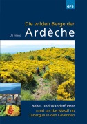 Cover-Bild zum Titel 'Die wilden Berge der Ardèche-alle Wanderungen mit GPS-Track zum Download' von 'Uli Frings'