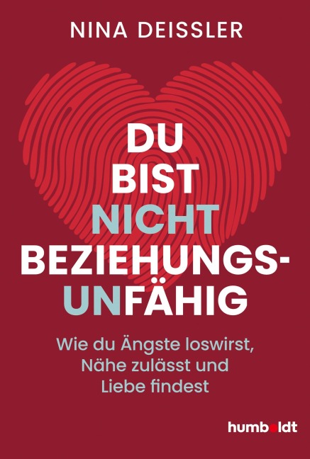 Du bist nicht beziehungsunfähig - Nina Deißler