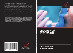 Cover-Bild zum Titel 'ENDODONCJA STEROWANA' von 'Treesa Mathew, Nitin Lokhande'