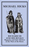 Cover-Bild zum Titel 'Richard III and his Rivals' von 'Michael Hicks'