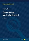 Öffentliches Wirtschaftsrecht - Josef Ruthig, Stefan Storr