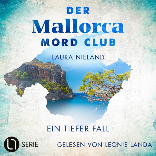 Ein tiefer Fall - Der Mallorca Mord Club, Folge 3 - Laura Nieland