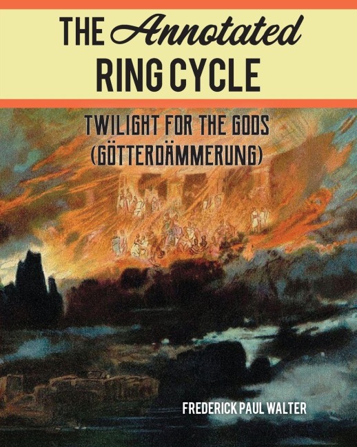 Annotated Ring Cycle - Frederick Paul Walter