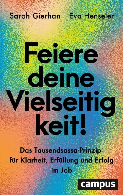 Feiere deine Vielseitigkeit! - Sarah Gierhan, Eva Henseler