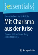 Cover-Bild zum Titel 'Mit Charisma aus der Krise' von 'Ronald Deckert, Hendrik Müller'