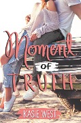 Cover-Bild zum Titel 'Moment of Truth' von 'Kasie West'