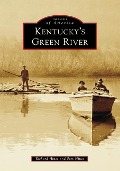 Cover-Bild zum Titel 'Kentucky's Green River' von 'Richard Hines, Pam Hines'