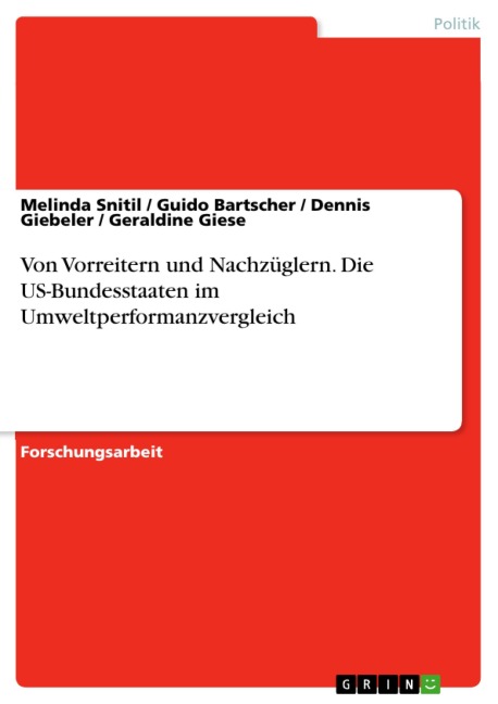 Von Vorreitern und Nachzüglern: Die US-Bundesstaaten im Umweltperformanzvergleich - Melinda Snitil, Geraldine Giese, Guido Bartscher, Dennis Giebeler