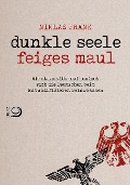 Cover-Bild zum Titel 'Dunkle Seele, Feiges Maul' von 'Niklas Frank'