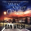 Cover-Bild zum Titel 'When Night Comes Lib/E' von 'Dan Walsh'