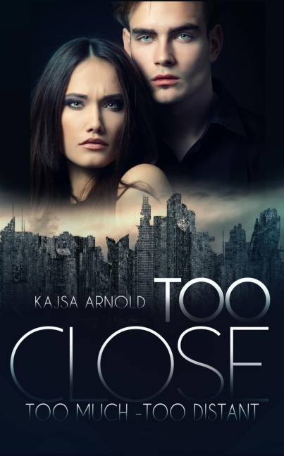 Too Close, Too Much, Too Distant - Kajsa Arnold