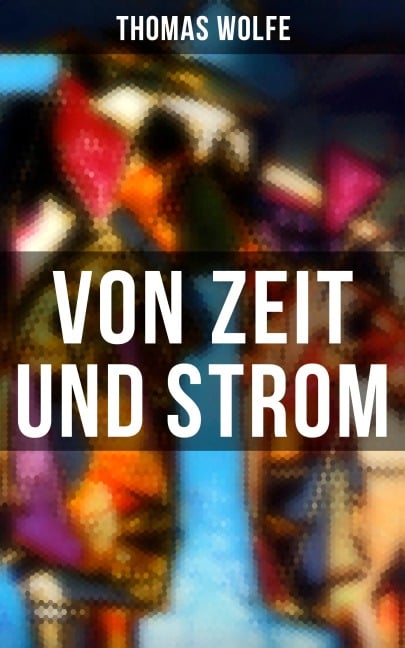Von Zeit und Strom - Thomas Wolfe