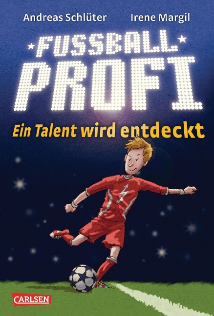 Fußballprofi 1: Fußballprofi - Ein Talent wird entdeckt - Irene Margil, Andreas Schlüter