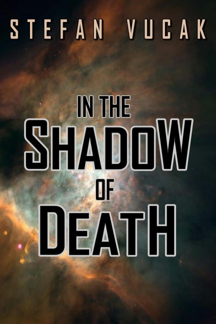 In the Shadow of Death - Stefan Vucak