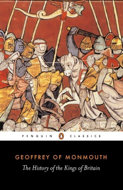 The History of the Kings of Britain - Geoffrey Of Monmouth