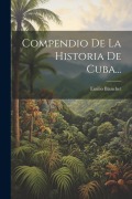 Cover-Bild zum Titel 'Compendio De La Historia De Cuba...' von 'Emilio Blanchet'