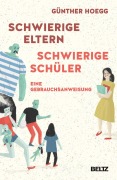Cover-Bild zum Titel 'Schwierige Eltern, schwierige Schüler' von 'Günther Hoegg'