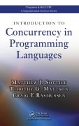 Cover-Bild zum Titel 'Introduction to Concurrency in Programming Languages' von 'Matthew J. Sottile, Craig E Rasmussen, Timothy G. Mattson'